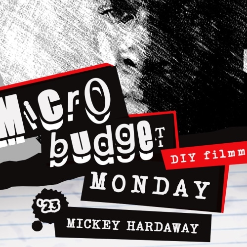 Microbudget Monday: Mickey Hardaway