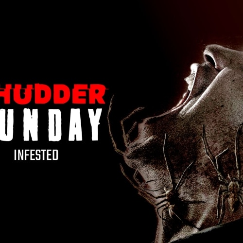 Shudder Sunday: Infested