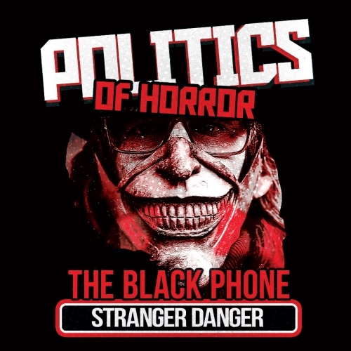 Politics of Horror: The Black Phone