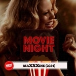 Movie Night: MaXXXine (2024) MaXXXine