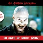 Spookshow: 30 Days of Night (2007) 30 Days of Night