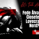 Fede Alvarez and HP Lovecraft