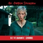 Spookshow: Severance (2006) Severance