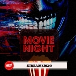 Movie Night: Stream (2024) Stream