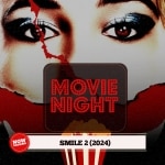 Movie Night: Smile 2 (2024) Smile 2