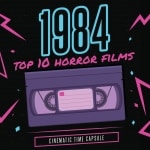 Time Capsule: Top Ten Horror Films of 1984 time-capsule-1984