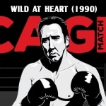 Cage Match: Wild at Heart (1990) Wild at Heart