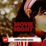 Movie Night: Companion (2025) Companion