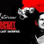 FrightFest Glasgow Interview with Rupert Russell (“The Last Sacrifice”) Rupert Russell The Last Sacrifice