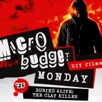 Microbudget Monday: “Buried Alive: The Clay Killer” Buried Alive The Clay Killer