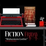 Fiction Friday: Midwestern Gothic Midwestern Gothic