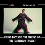 Found Friday: “Found Footage: The Making of the Patterson Project” Found Footage: The Making of the Patterson Project