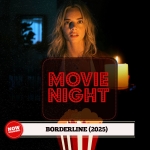 Movie Night: Borderline (2025) movie-night3