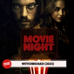 Movie Night: Witchboard (2025) Witchboard