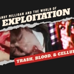 Trash, Blood, and Celluloid: Revisiting Andy Milligan and the World of Exploitation Andy Milligan Exploitation