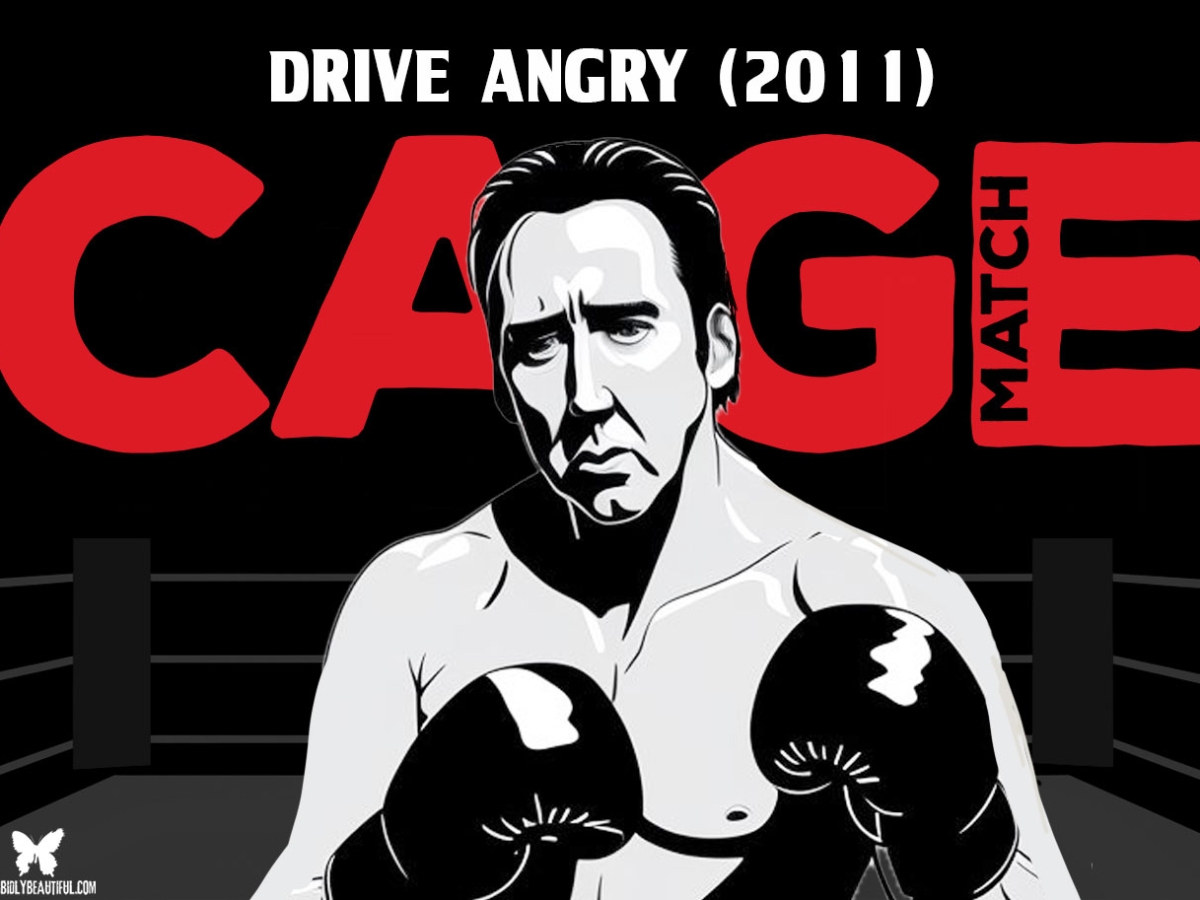 Cage Match: Drive Angry (2011) - Morbidly Beautiful