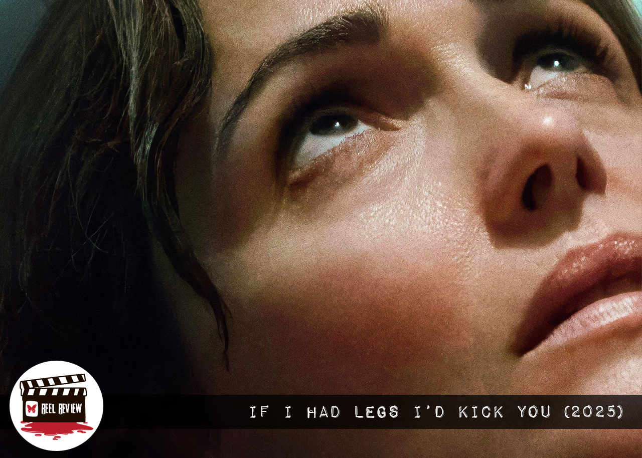 If I Had Legs I'd Kick You