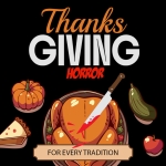 A Thanksgiving Horror Movie for Every Tradition thanksgiving