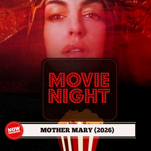Movie Night: Mother Mary (2026)